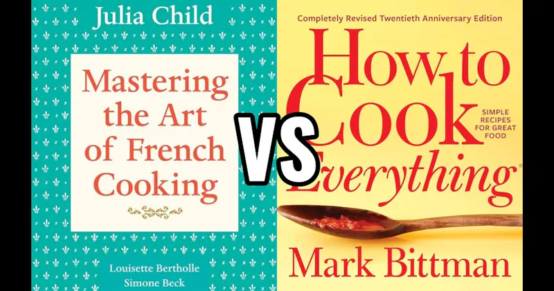 How to Cook Everything vs. Mastering the Art of French Cooking