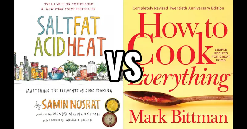 How to Cook Everything vs. Salt, Fat, Acid, Heat