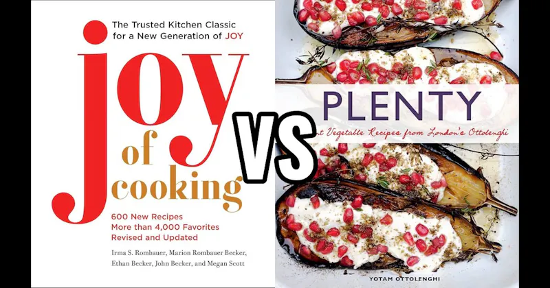 Plenty vs. The Joy of Cooking