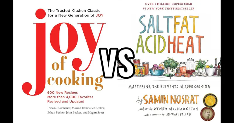 Salt, Fat, Acid, Heat vs. The Joy of Cooking