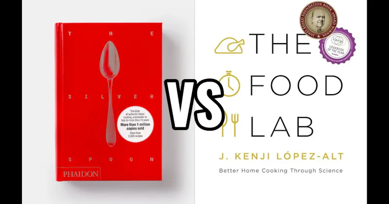 The Food Lab: Better Home Cooking Through Science vs. The Silver Spoon