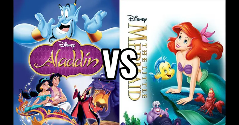 Aladdin vs. The Little Mermaid
