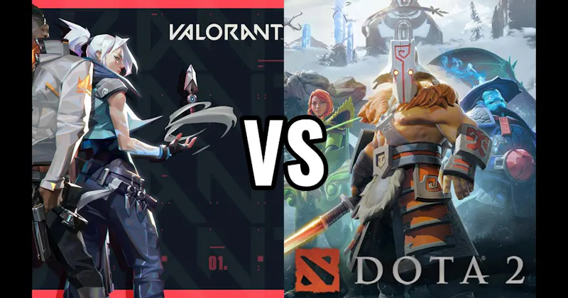 Dota 2 vs. Valorant
