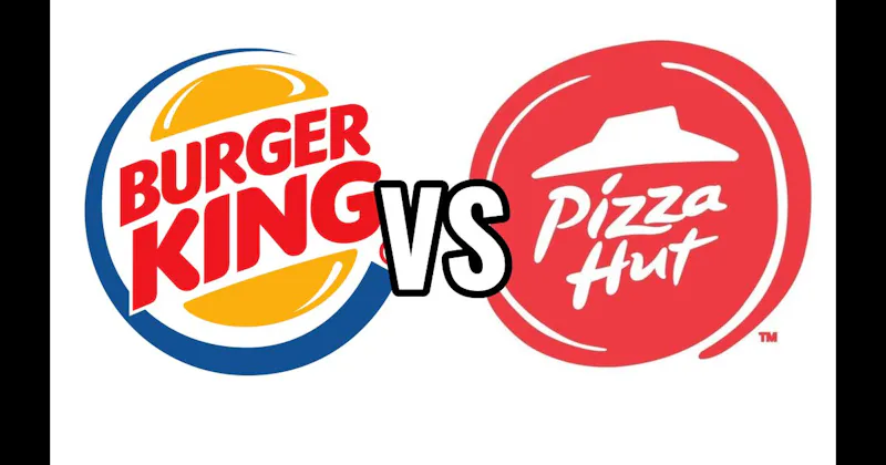Burger King vs. Pizza Hut