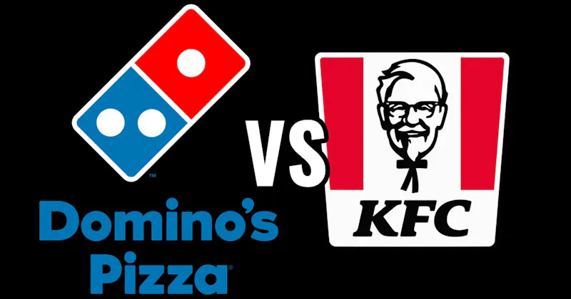 Dominos Pizza vs. KFC
