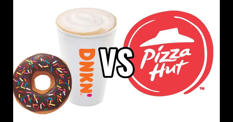 Dunkin' vs. Pizza Hut