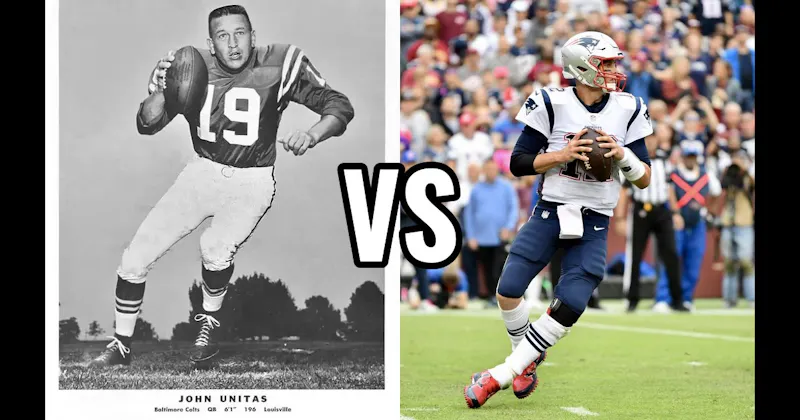 Johnny Unitas vs. Tom Brady