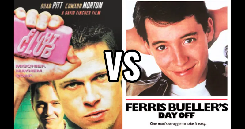 Ferris Bueller's Day Off vs. Fight Club