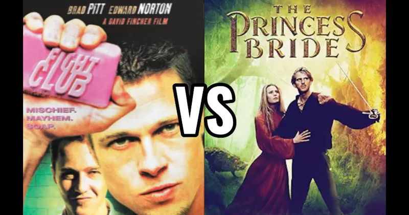 Fight Club vs. The Princess Bride