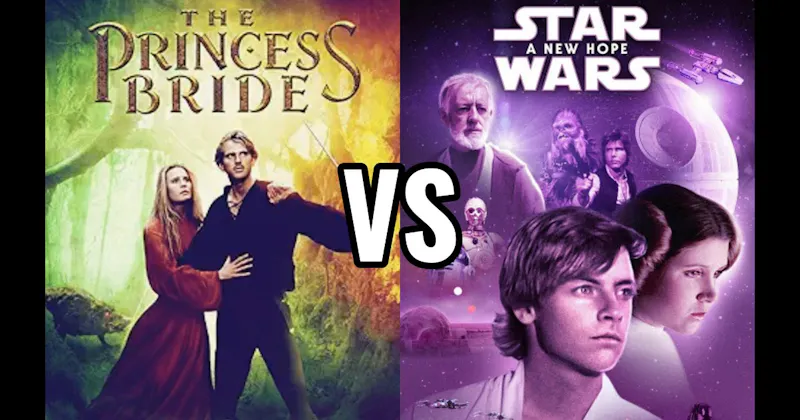 Star Wars: A New Hope vs. The Princess Bride