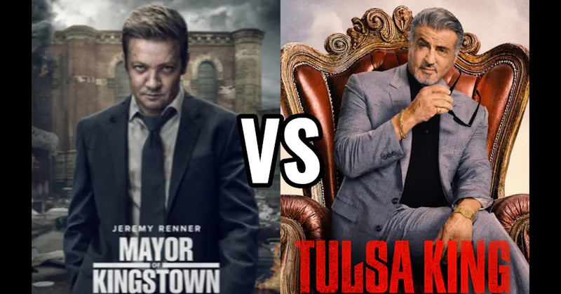 Mayor of Kingstown vs. Tulsa King
