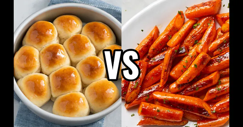 Dinner Rolls or Biscuits vs. Glazed Carrots