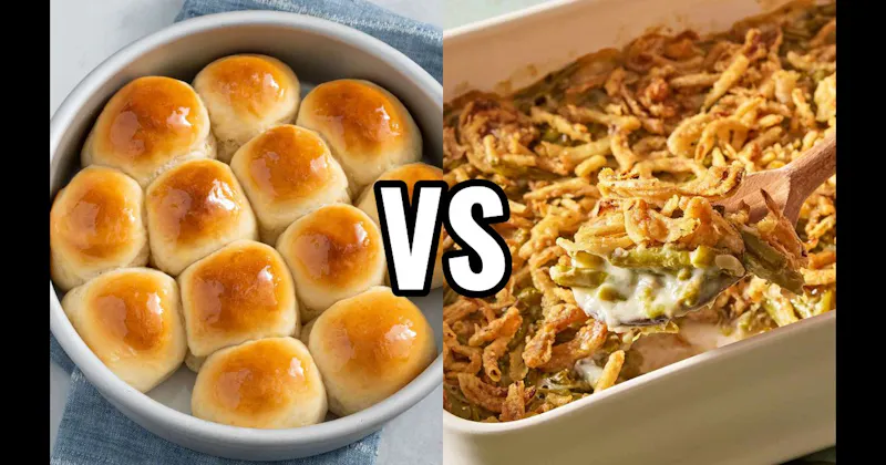 Dinner Rolls or Biscuits vs. Green Bean Casserole