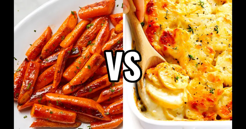 Glazed Carrots vs. Scalloped Potatoes