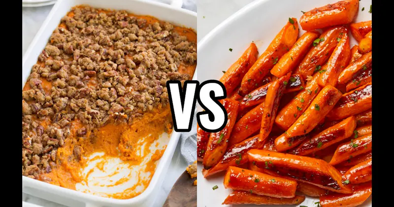 Glazed Carrots vs. Sweet Potato Casserole