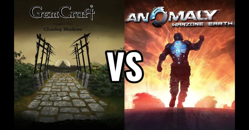 Anomaly - Warzone Earth vs. GemCraft - Chasing Shadows