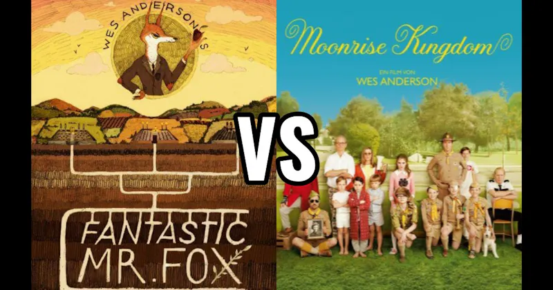 Fantastic Mr. Fox vs. Moonrise Kingdom