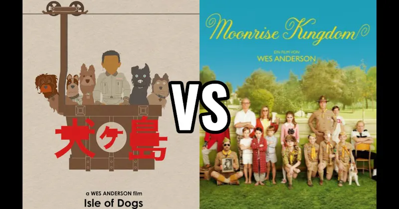 Isle of Dogs vs. Moonrise Kingdom