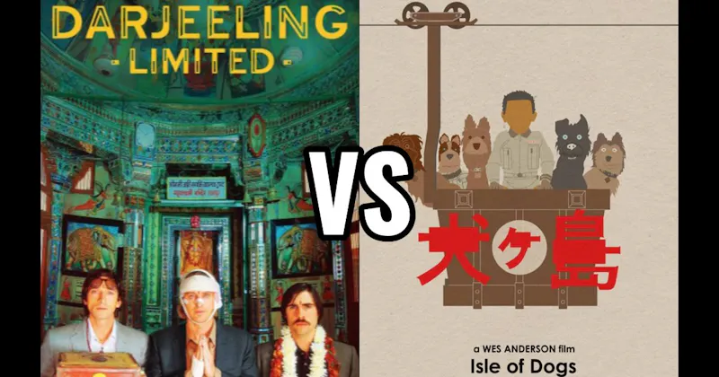 Isle of Dogs vs. The Darjeeling Limited
