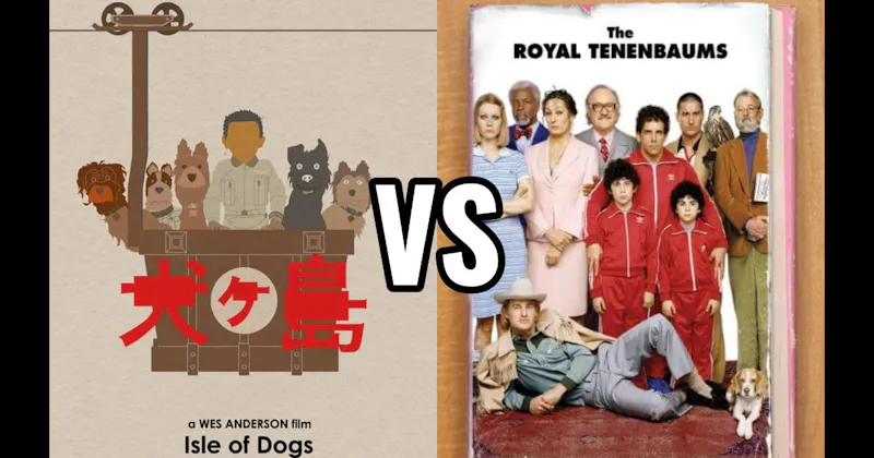 Isle of Dogs vs. The Royal Tenenbaums