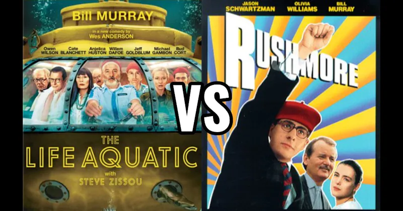 Rushmore vs. The Life Aquatic with Steve Zissou