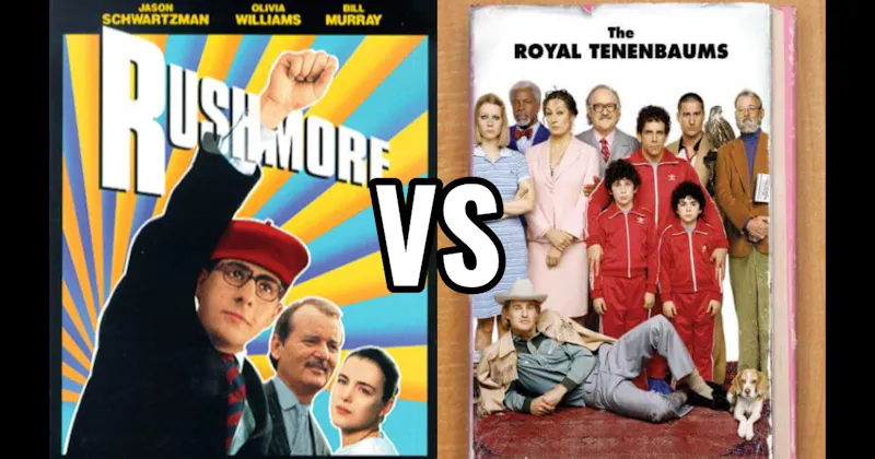 Rushmore vs. The Royal Tenenbaums