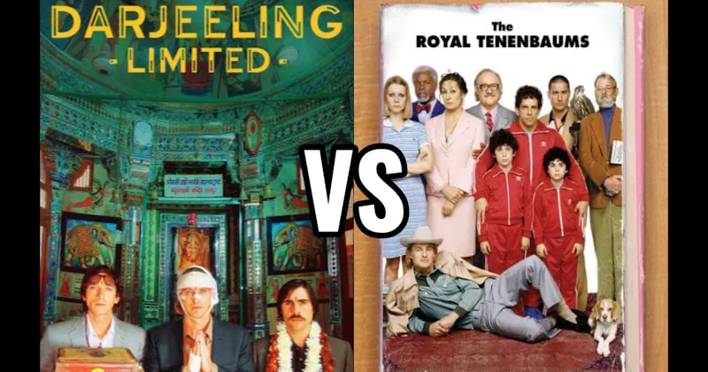 The Darjeeling Limited vs. The Royal Tenenbaums